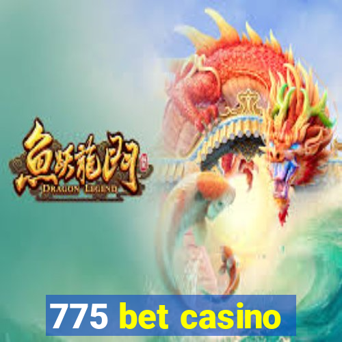 775 bet casino